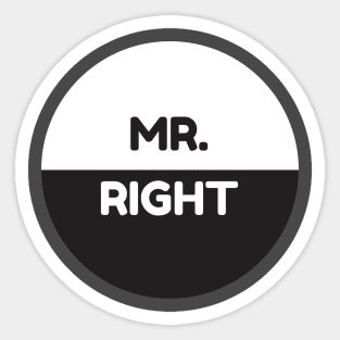 Mr. Right Sticker